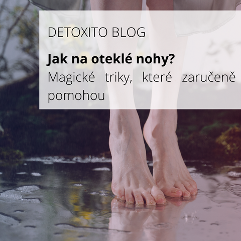 Jak na oteklé nohy